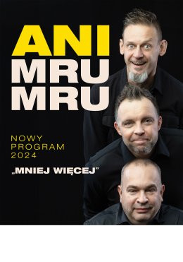 Jasło Wydarzenie Kabaret Kabaret Ani Mru Mru: najnowszy program - Mniej więcej