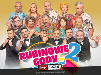 Gorlice Wydarzenie Spektakl Rubinowe Gody 2 w Gorlicach!