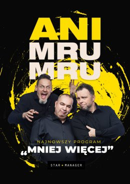 Gorlice Wydarzenie Kabaret Kabaret Ani Mru Mru - Mniej więcej