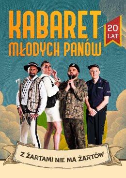Gorlice Wydarzenie Kabaret Kabaret Młodych Panów - 20 lecie - Z żartami nie ma żartów