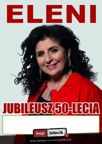 Jasło Wydarzenie Koncert Eleni z zespołem - Jubileusz 50-lecia!