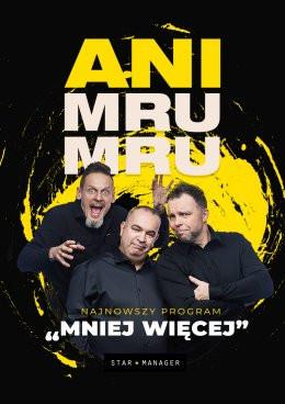 Gorlice Wydarzenie Kabaret Kabaret Ani Mru Mru - Mniej więcej